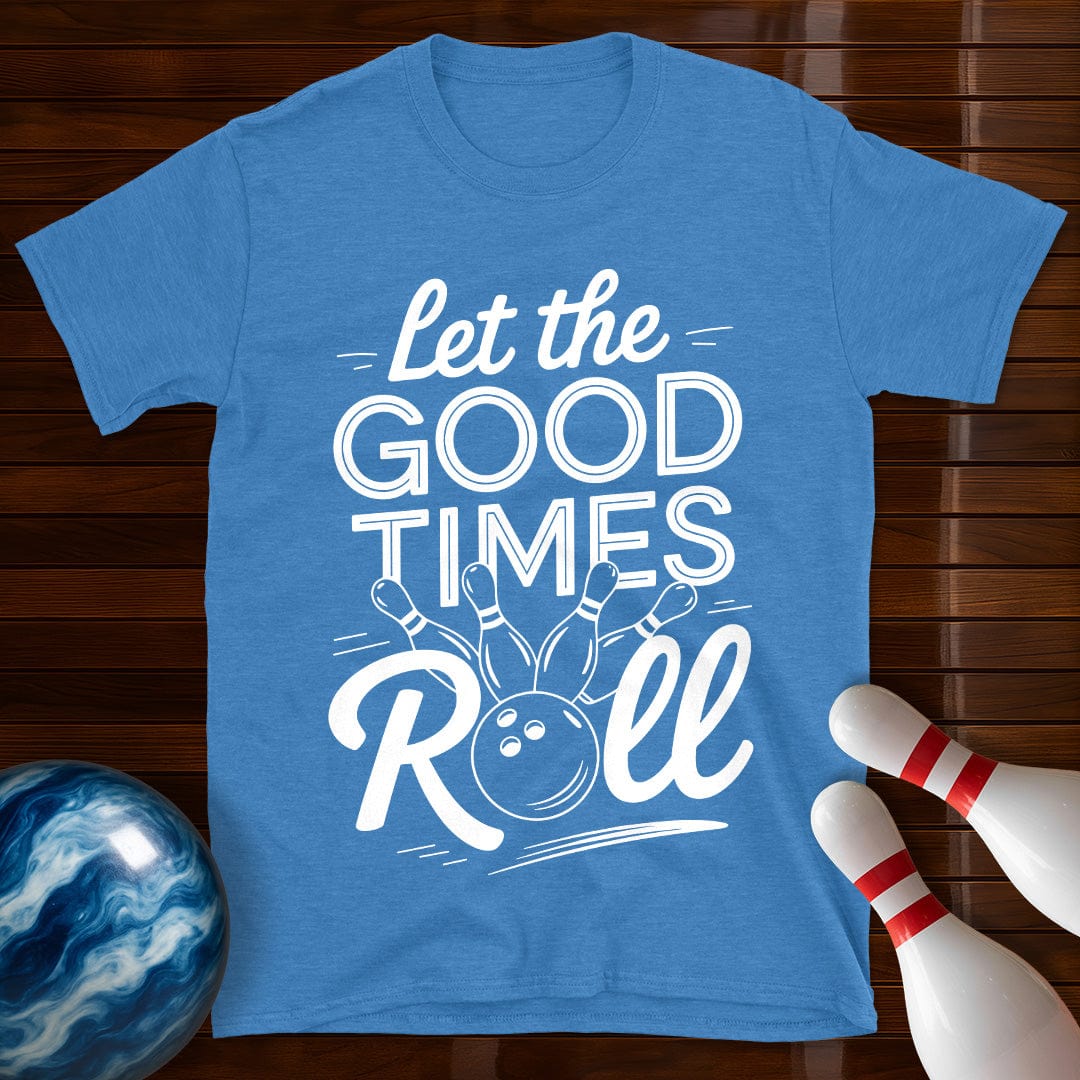 Let The Good Times Roll T-Shirt