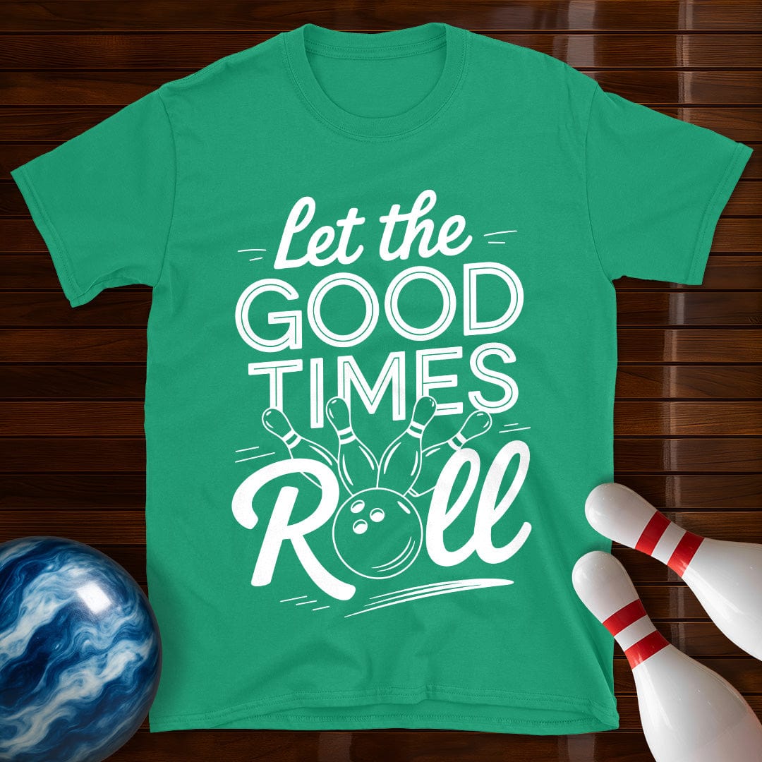 Let The Good Times Roll T-Shirt