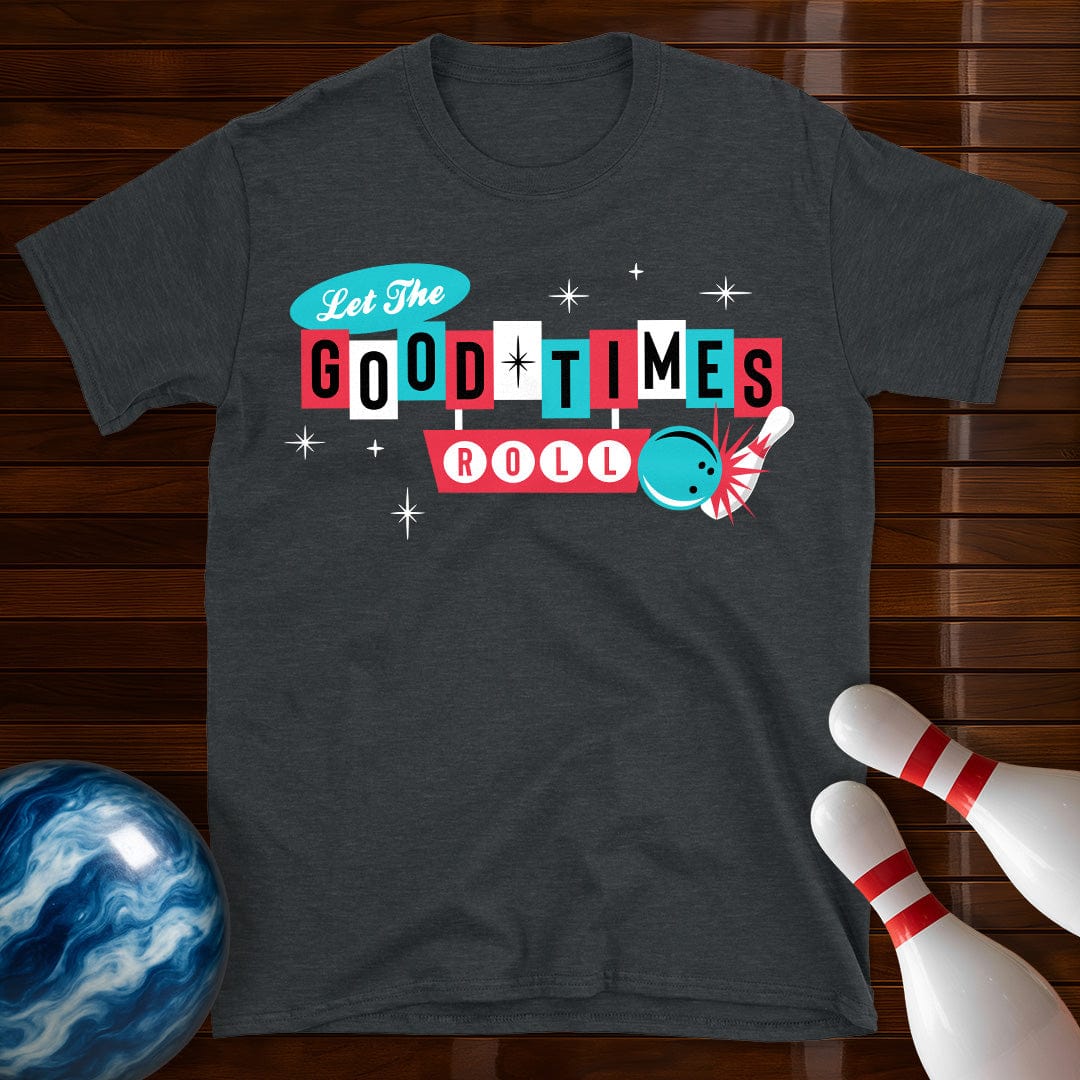 Let The Good Times Roll Vintage Bowling T-Shirt