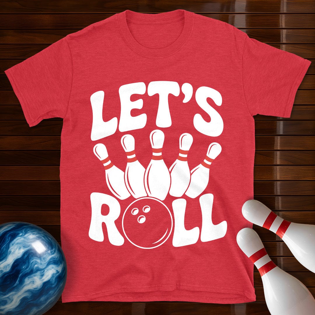 Let's Roll T-Shirt