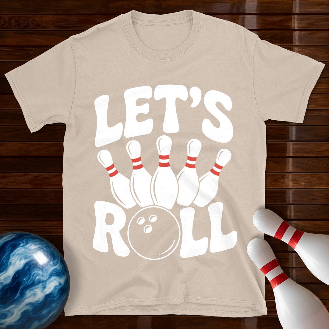 Let's Roll T-Shirt