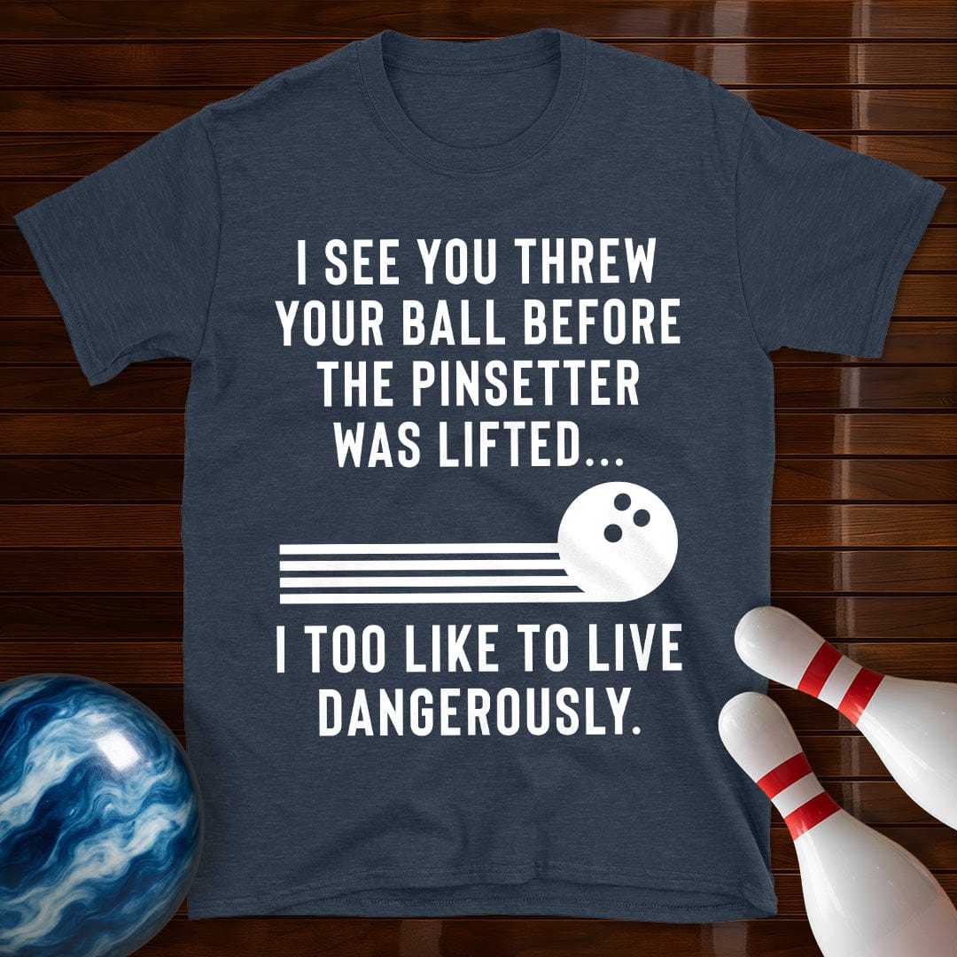 Live Dangerously Bowling T-Shirt