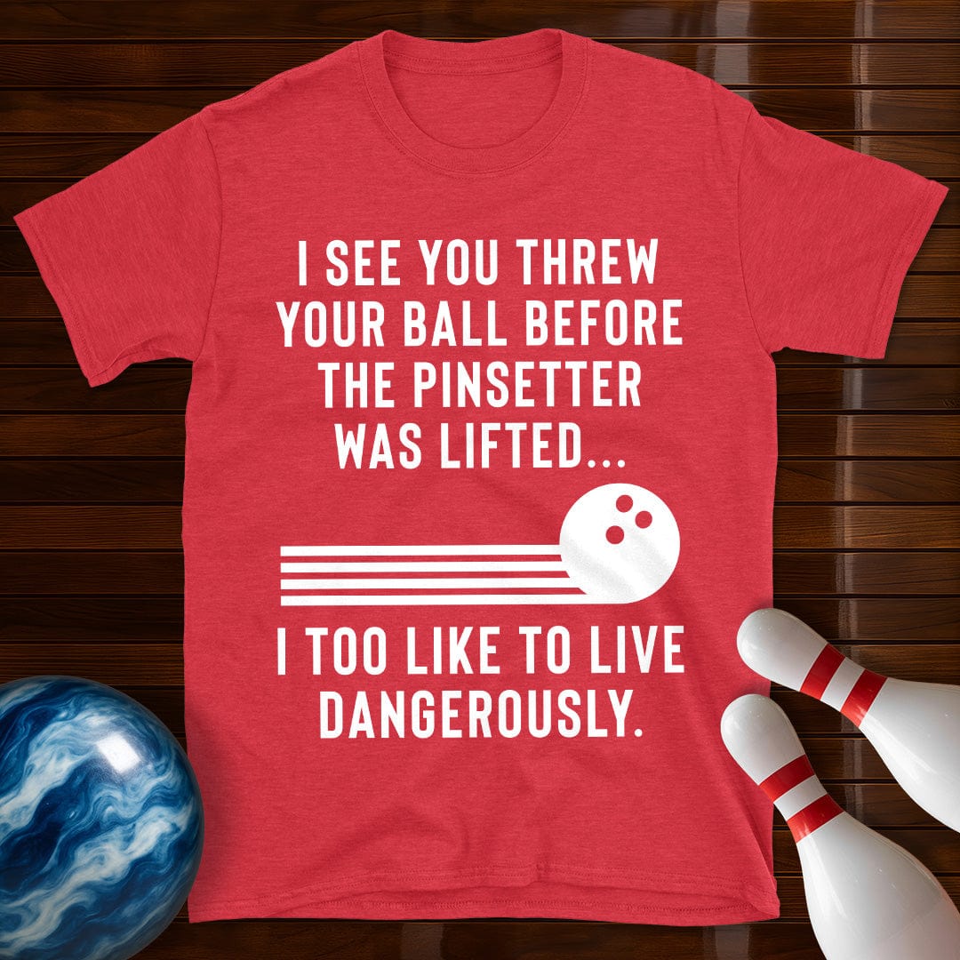 Live Dangerously Bowling T-Shirt