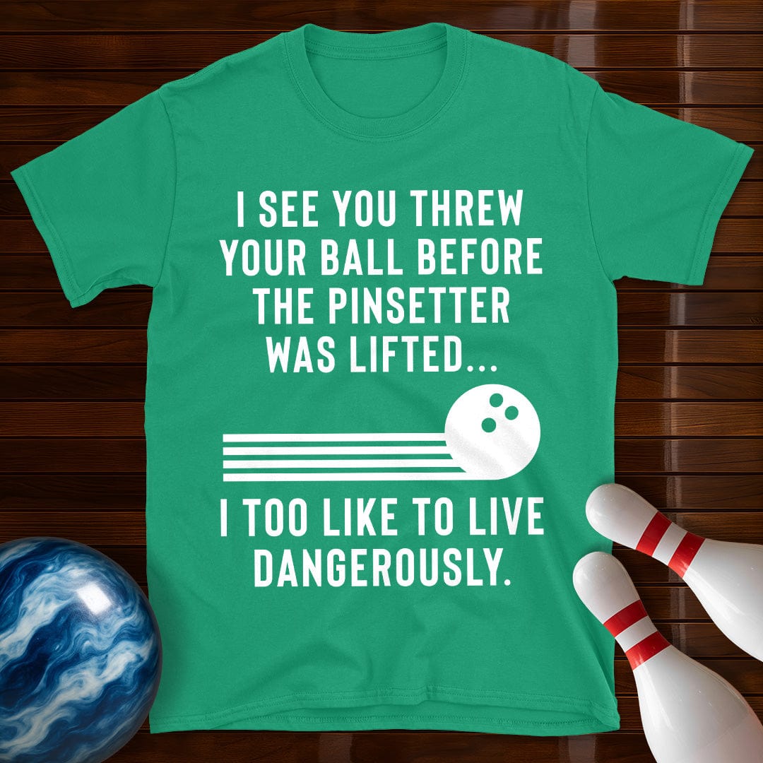 Live Dangerously Bowling T-Shirt
