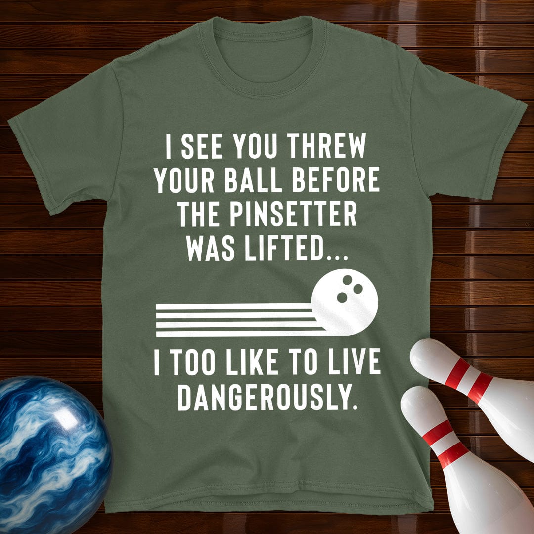 Live Dangerously Bowling T-Shirt