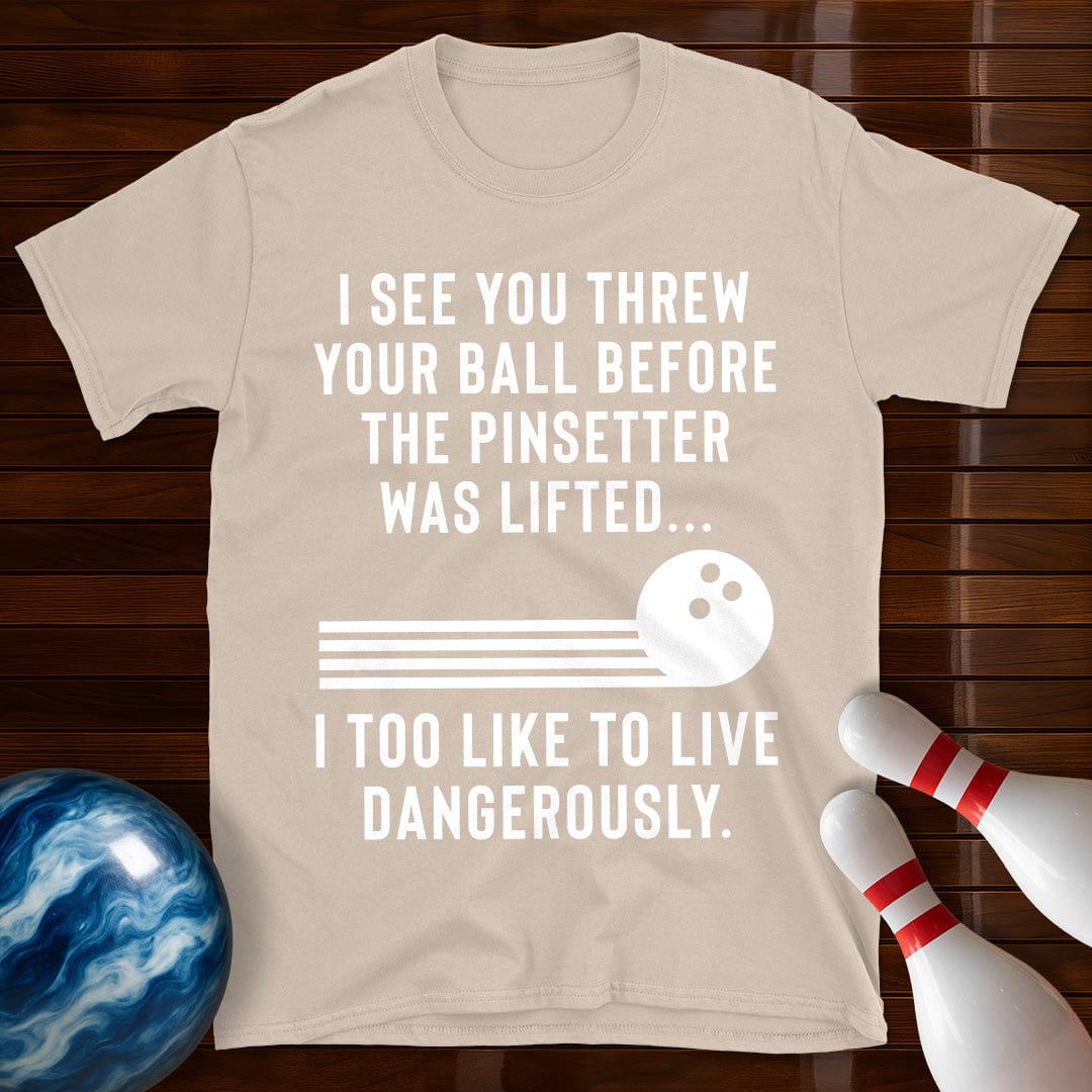 Live Dangerously Bowling T-Shirt