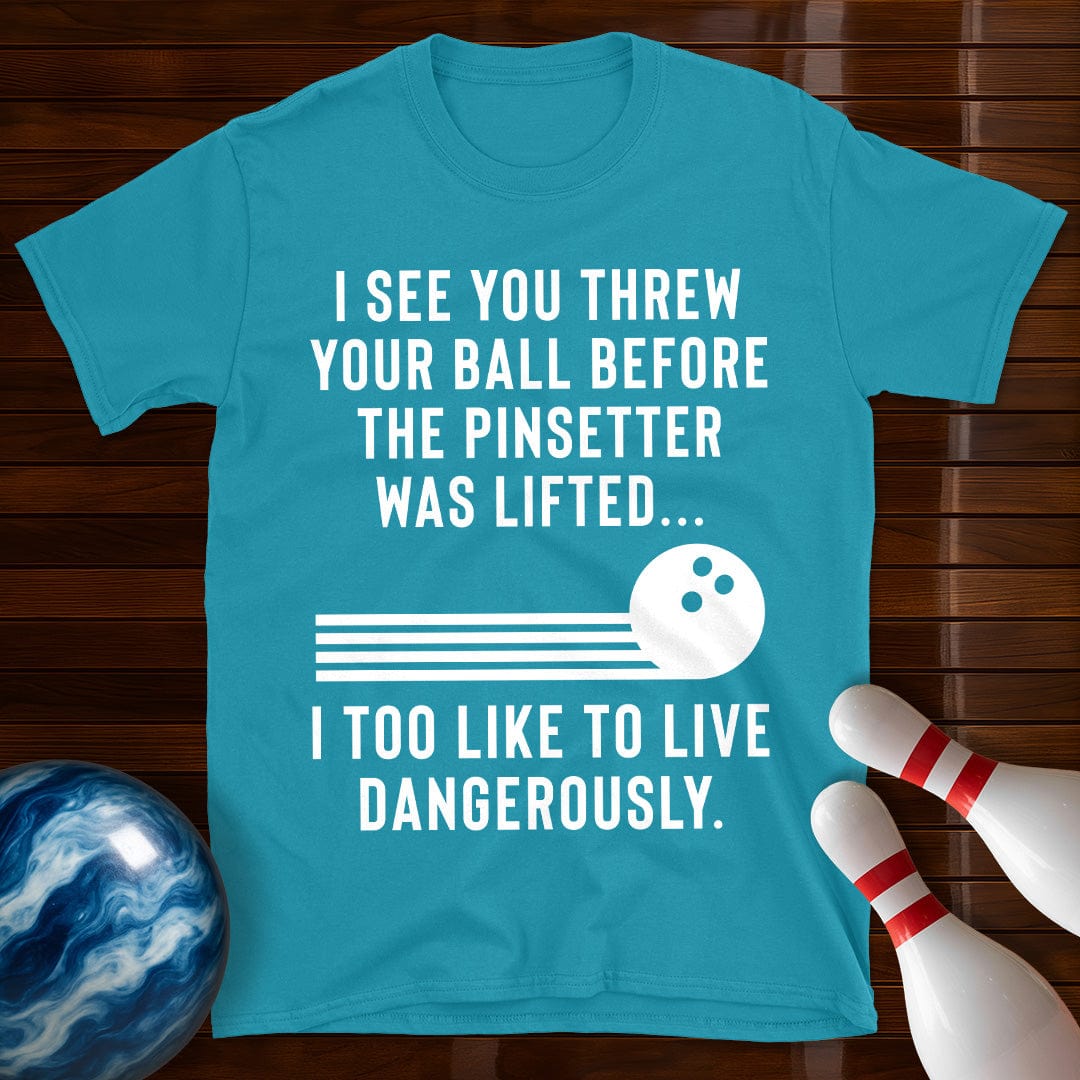 Live Dangerously Bowling T-Shirt
