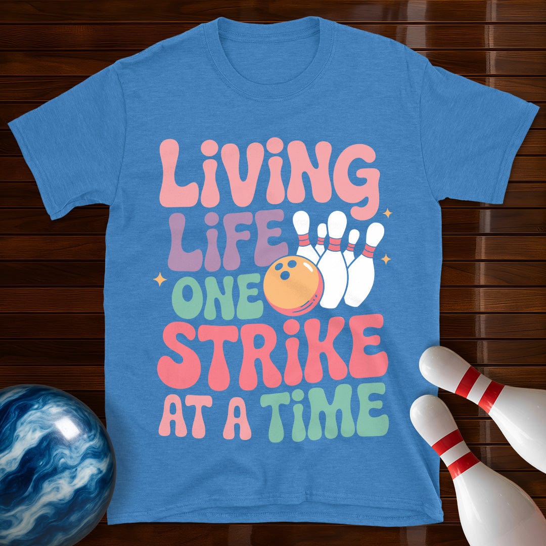 Living Life One Strike At A Time Women's T-Shirt
