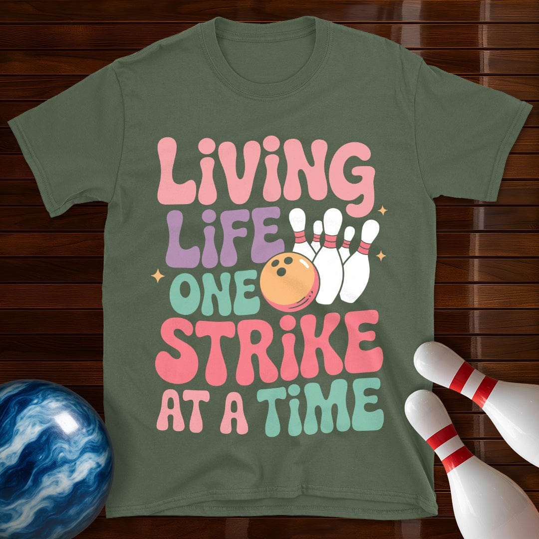 Living Life One Strike At A Time Women's T-Shirt