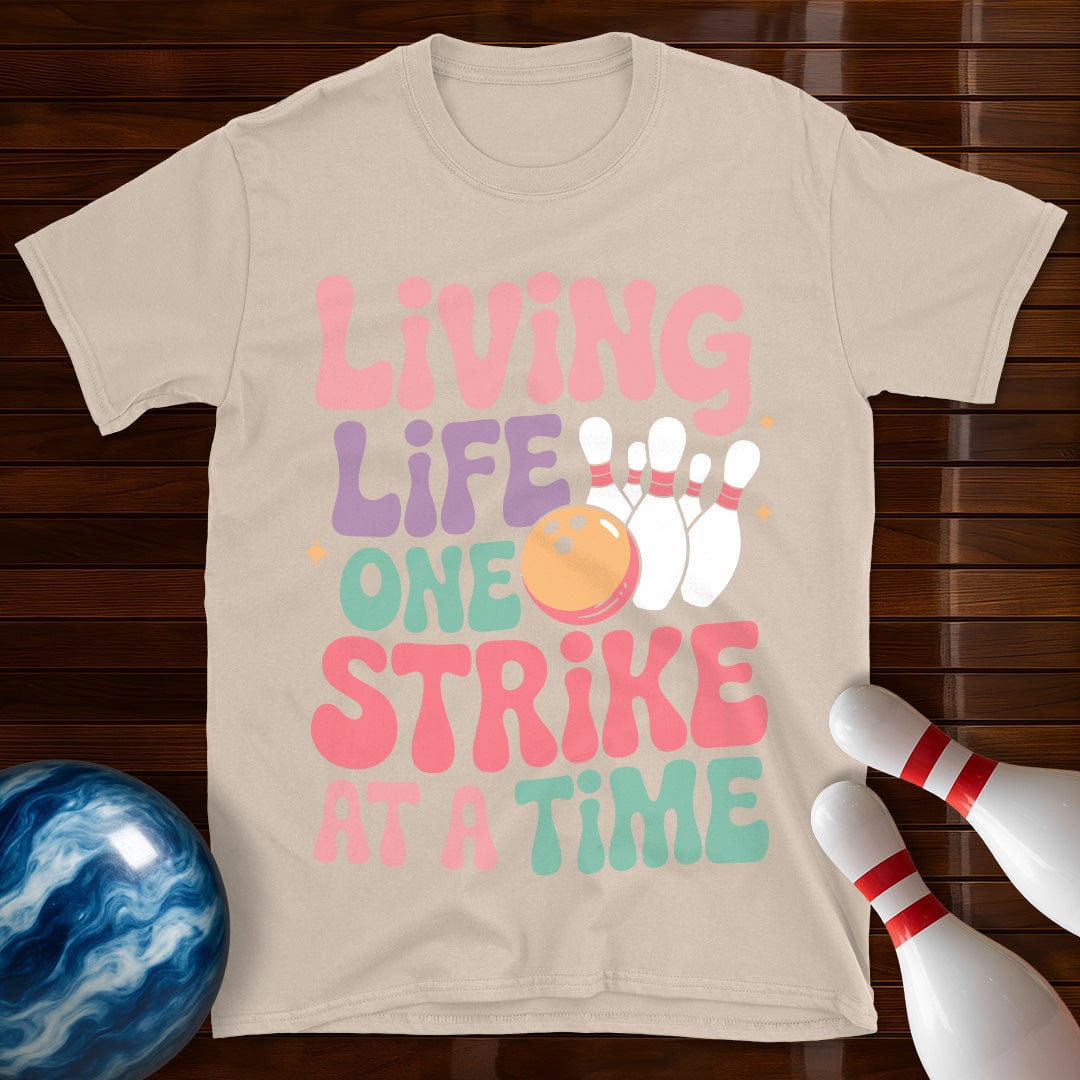 Living Life One Strike At A Time Women's T-Shirt