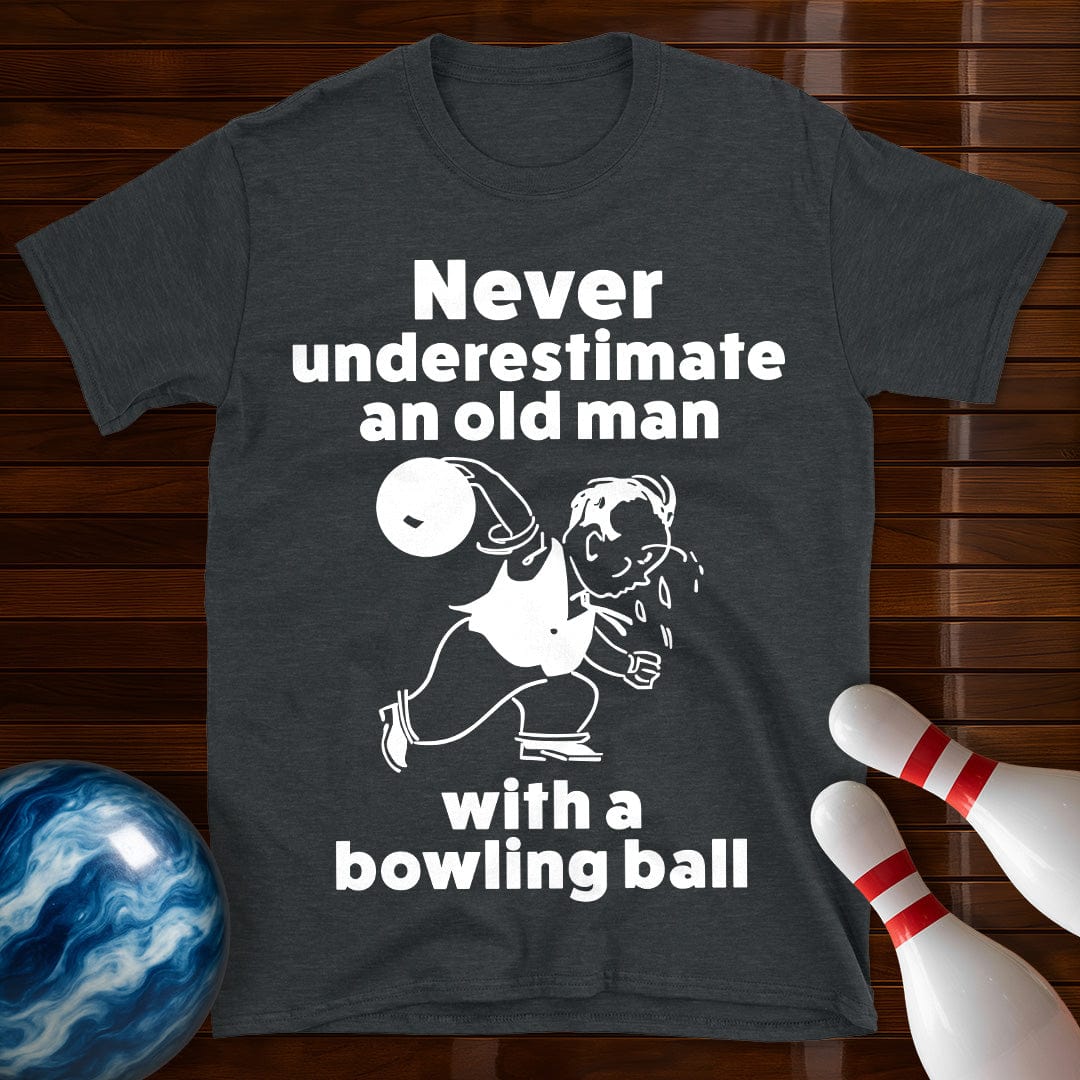 Never Underestimate An Old Man Bowling T-Shirt