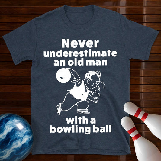 Never Underestimate An Old Man Bowling T-Shirt