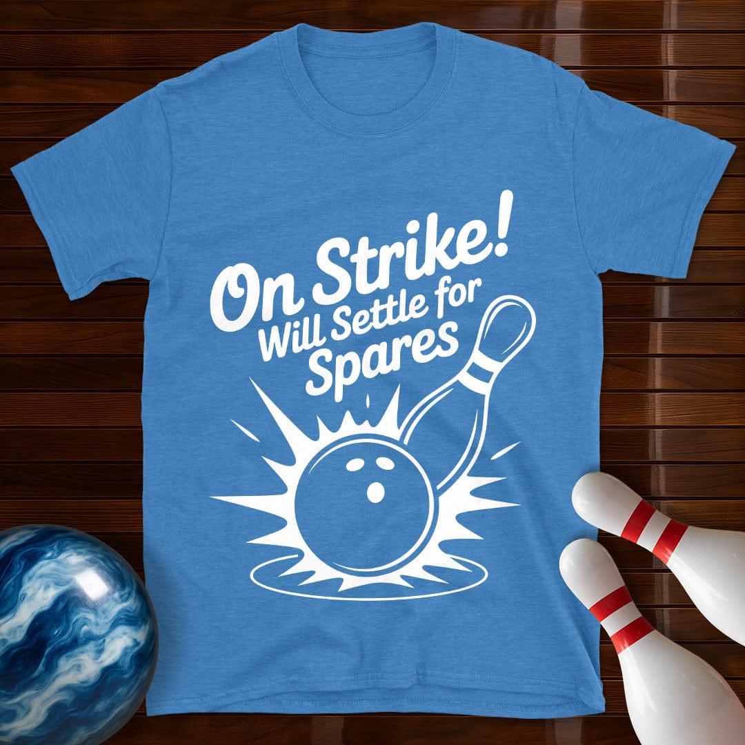 On Strike Will Settle For Spares Tee