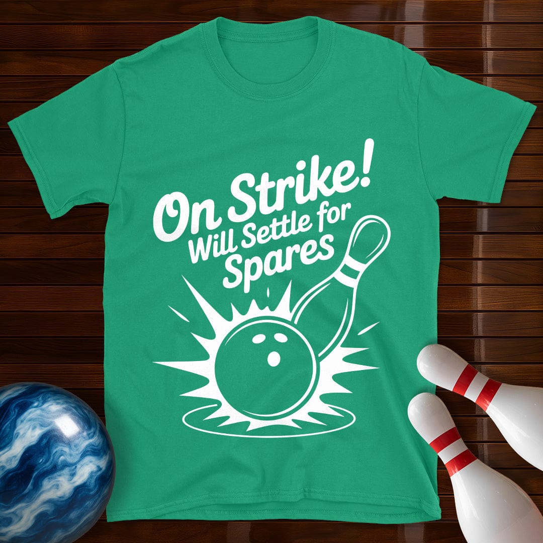 On Strike Will Settle For Spares Tee