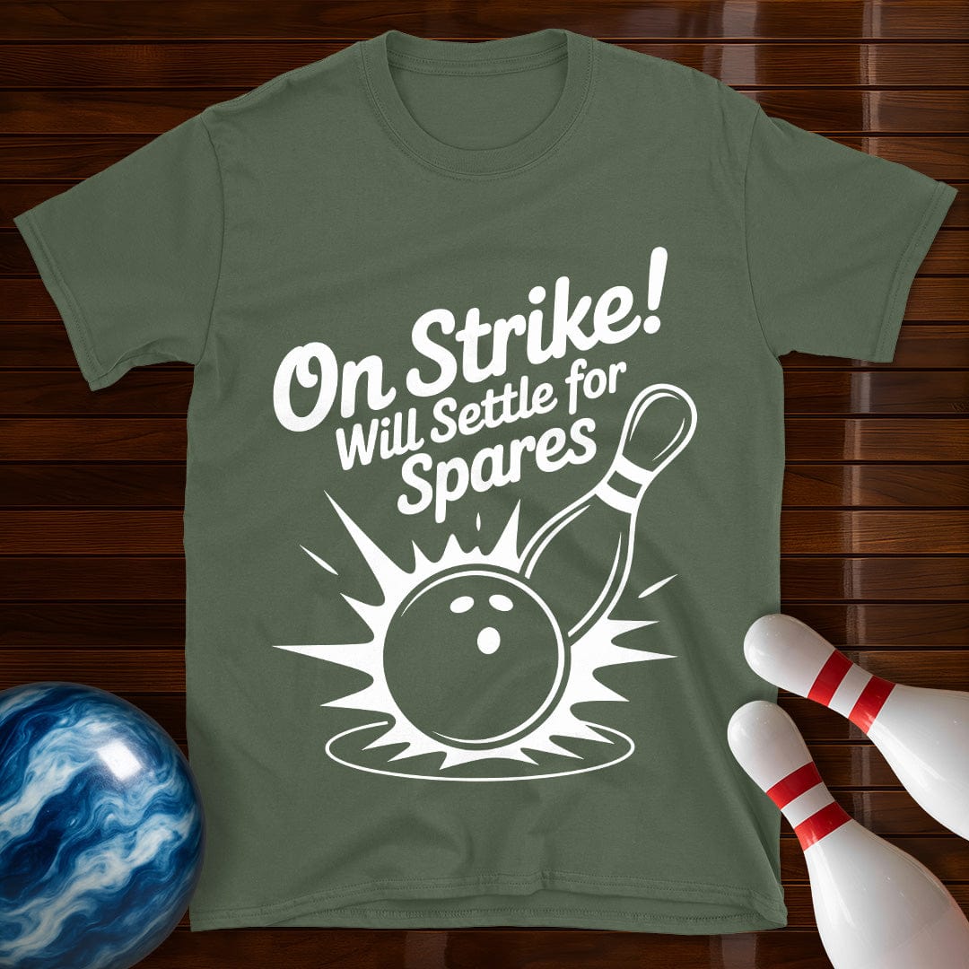 On Strike Will Settle For Spares Tee