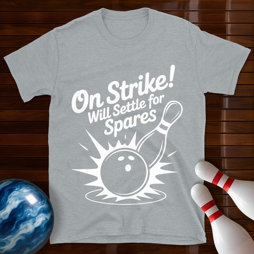 On Strike Will Settle For Spares Tee