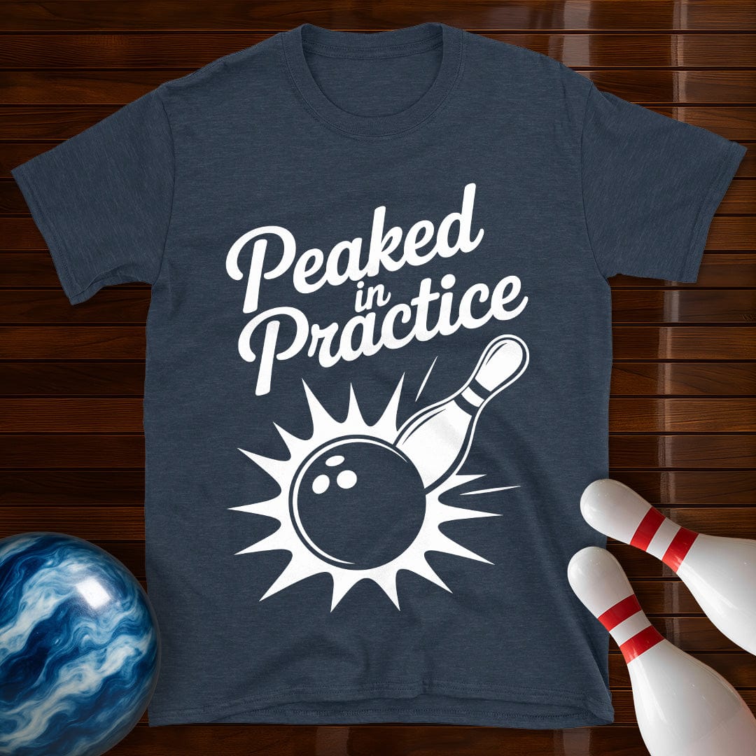Peaked In Practice Tee
