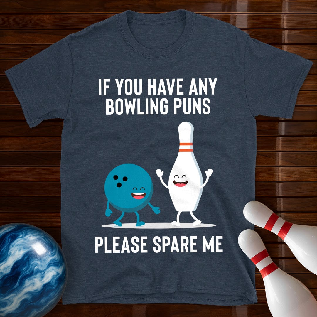 Please Spare Me Bowling Pun T-Shirt