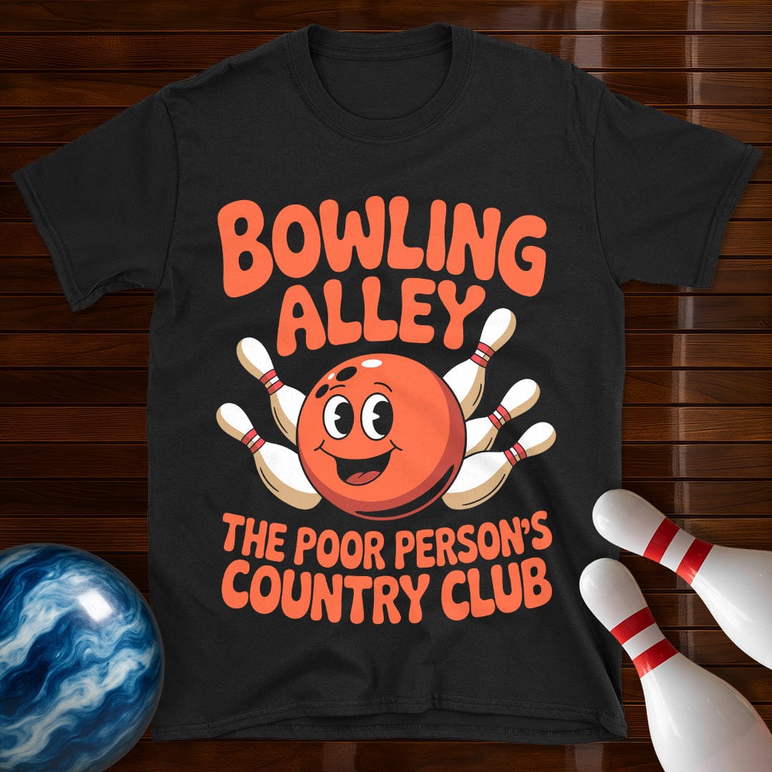 Poor Persons Country Club Bowling Funny T-Shirt