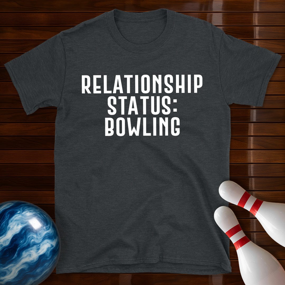 Relationship Status Bowling T-Shirt