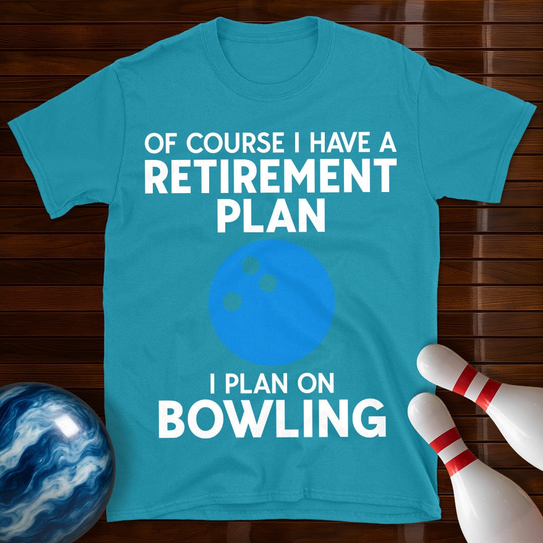 Retirement Plan Bowling T-Shirt