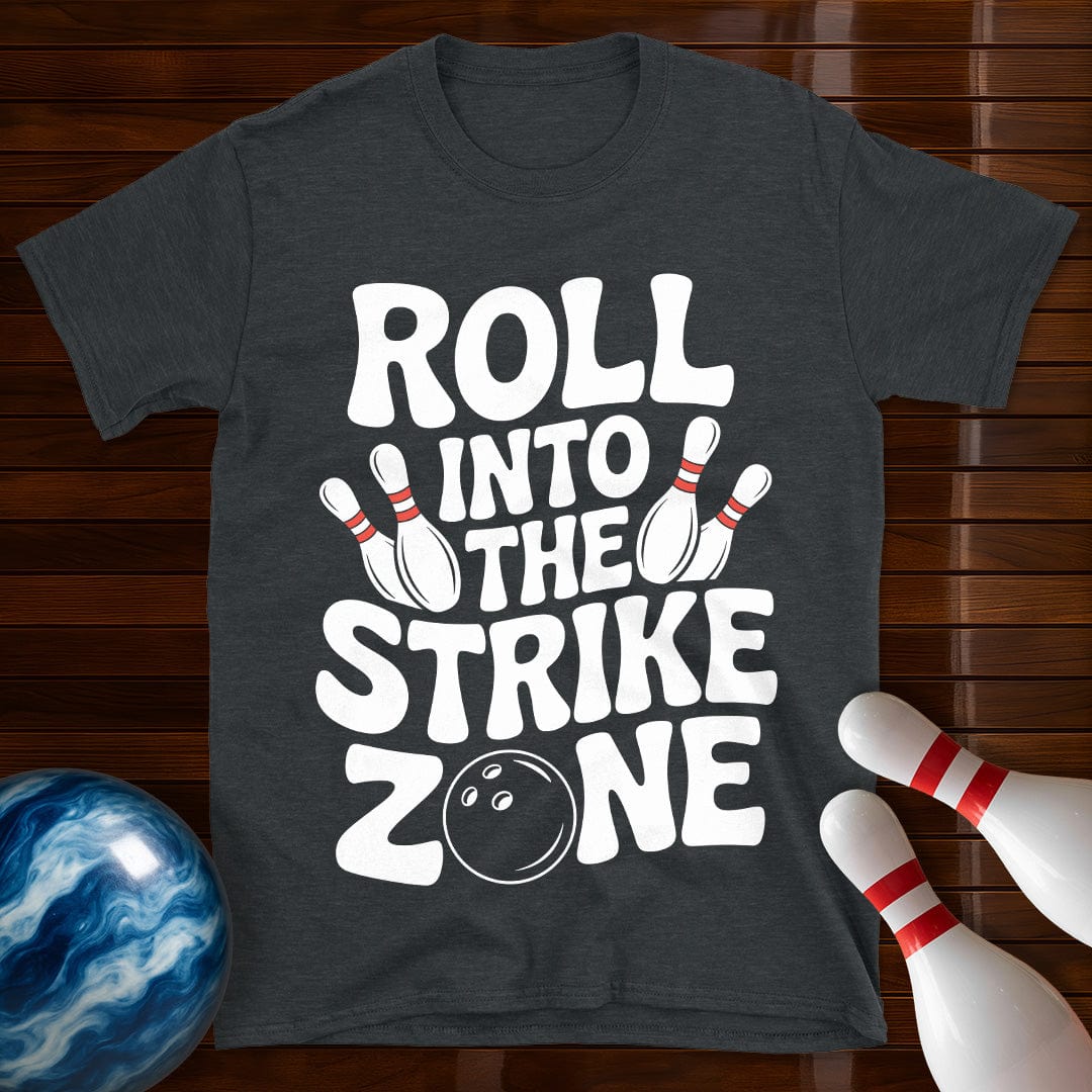 Roll Into The Strike Zone T-Shirt