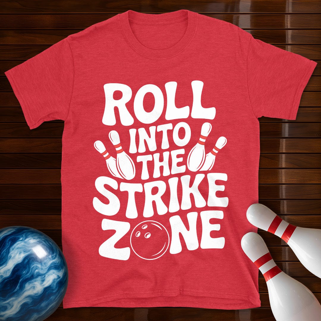 Roll Into The Strike Zone T-Shirt