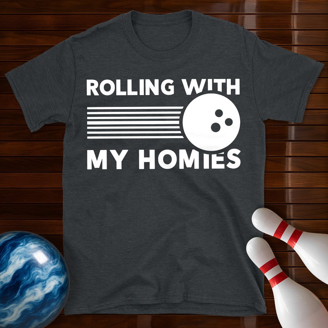 Rolling With My Homies Bowling T-Shirt