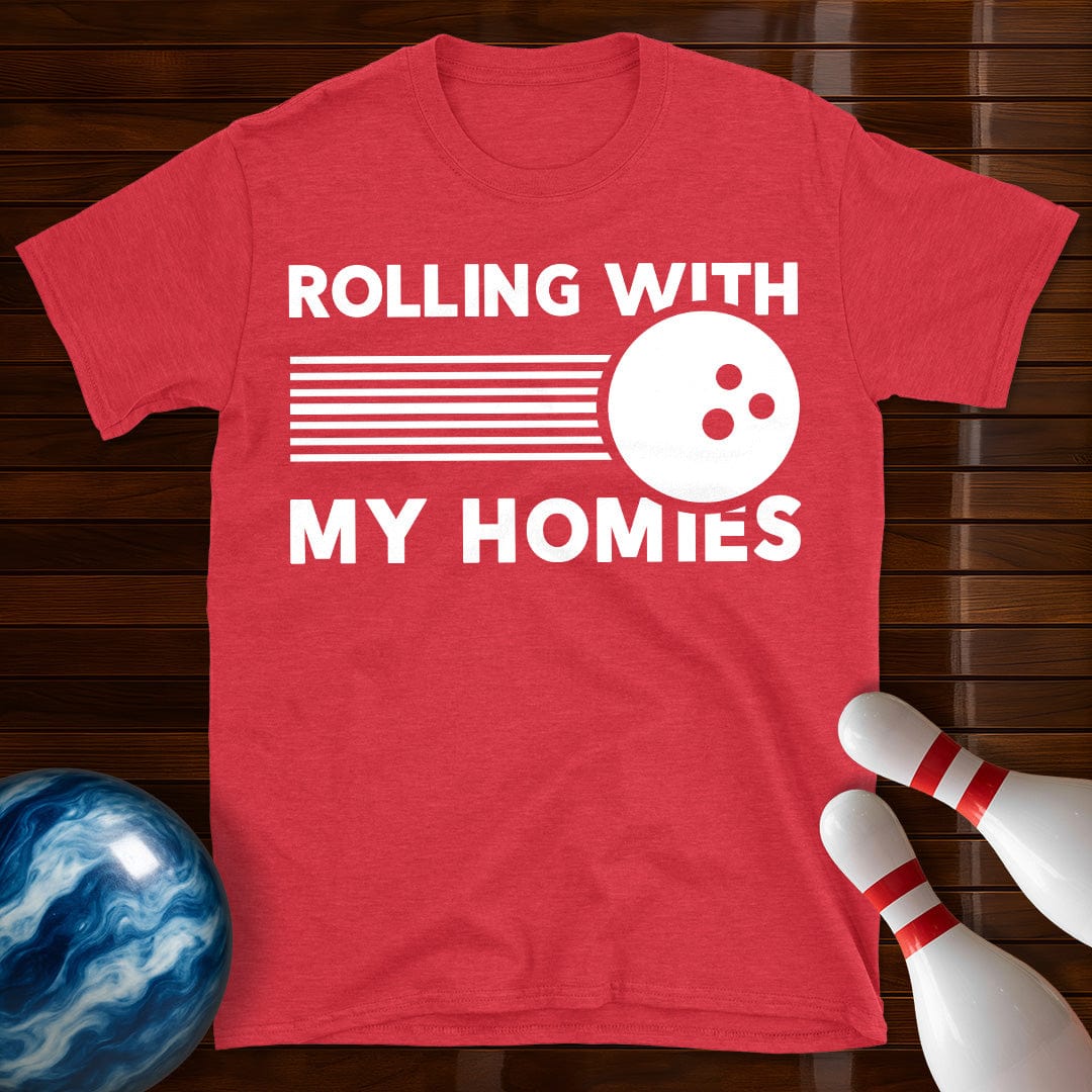 Rolling With My Homies Bowling T-Shirt