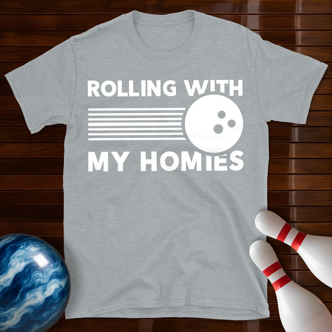 Rolling With My Homies Bowling T-Shirt