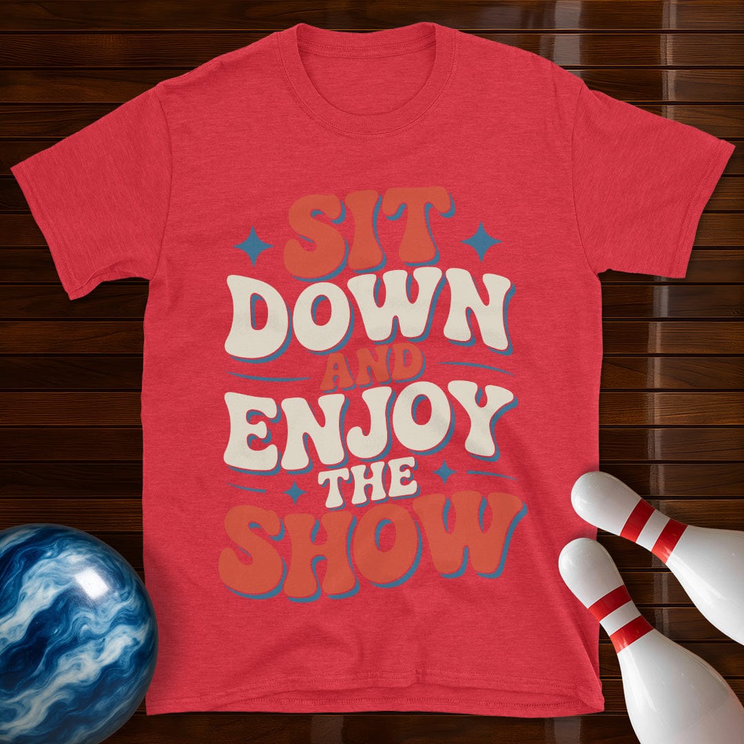 Sit Down And Enjoy The Show Bowling Shirt