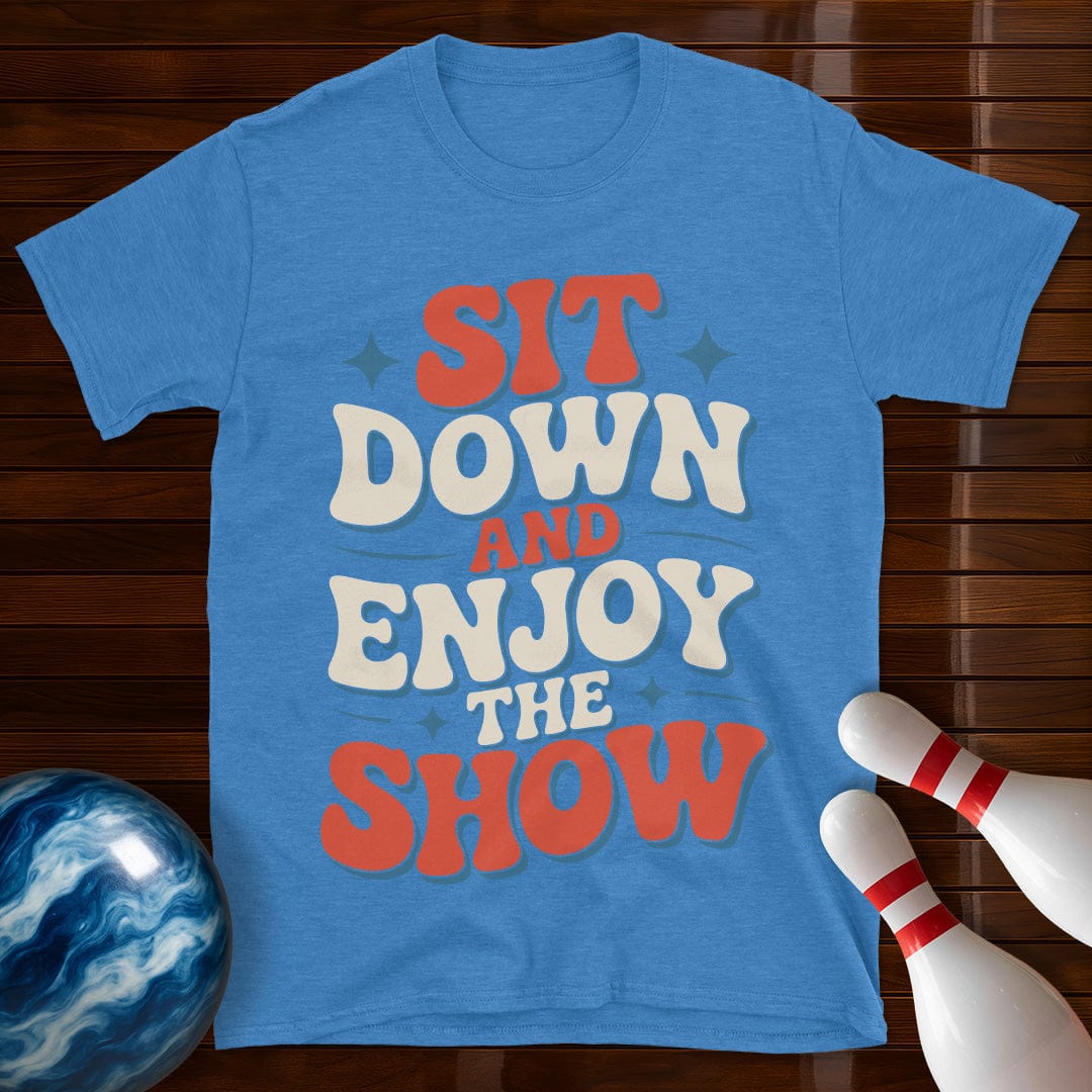 Sit Down And Enjoy The Show Bowling Shirt
