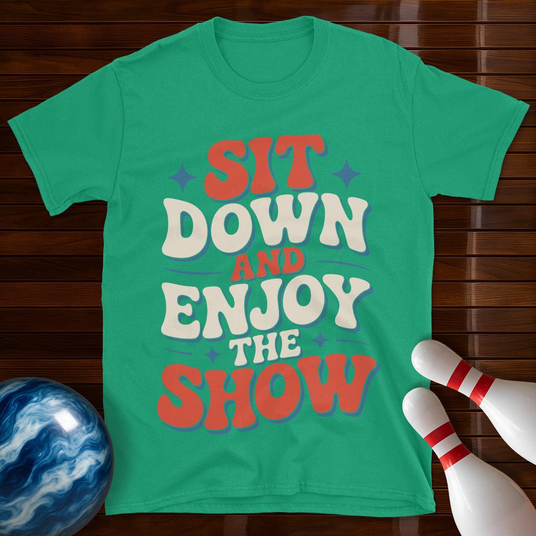 Sit Down And Enjoy The Show Bowling Shirt