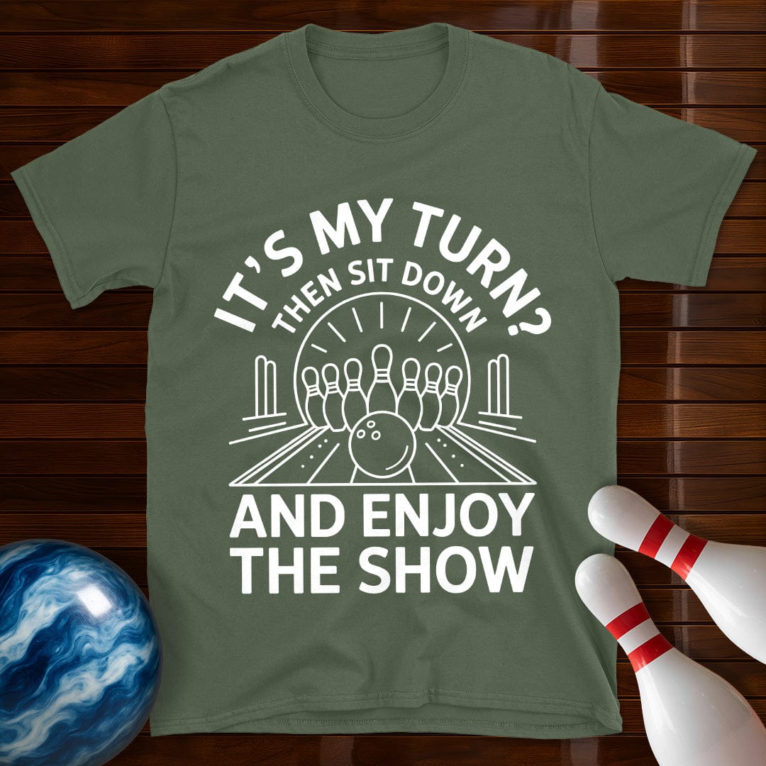 Sit Down And Enjoy The Show Bowling T-Shirt