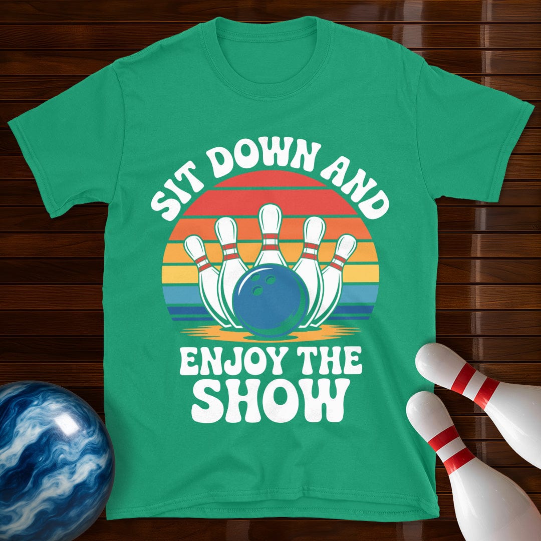 Sit Down And Enjoy The Show Bowling Tee
