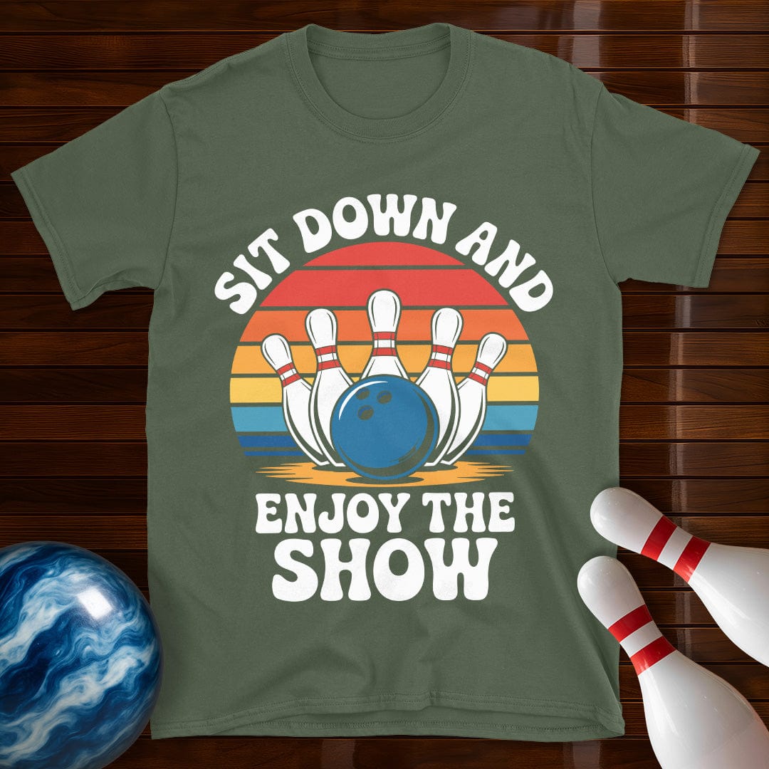 Sit Down And Enjoy The Show Bowling Tee