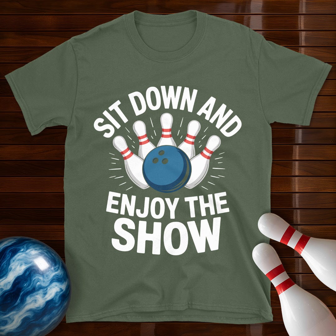 Sit Down And Enjoy The Show T-Shirt