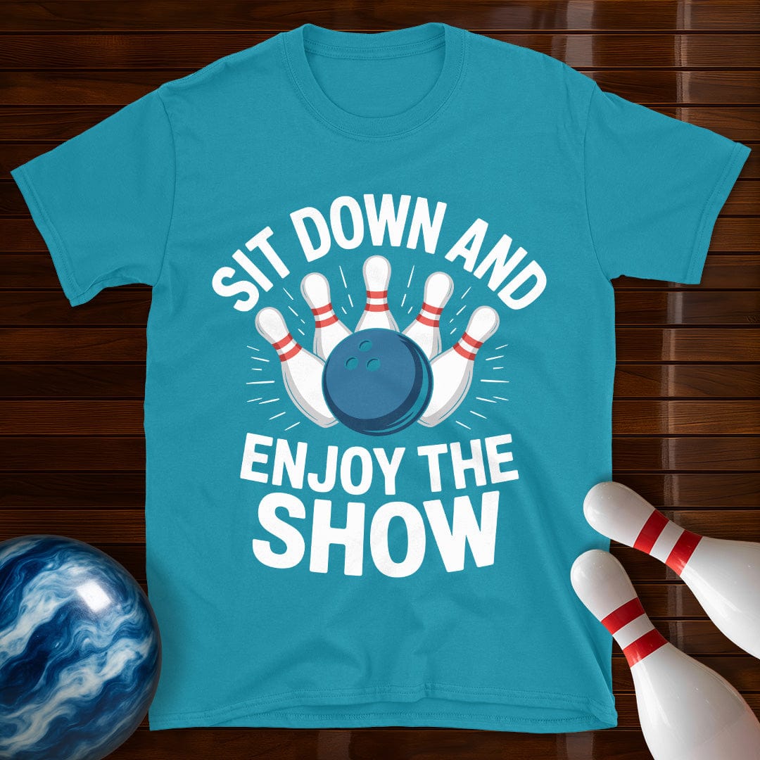 Sit Down And Enjoy The Show T-Shirt