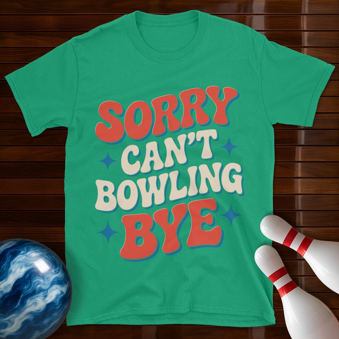 Sorry Can't Bowling Bye Retro Bowling Tee