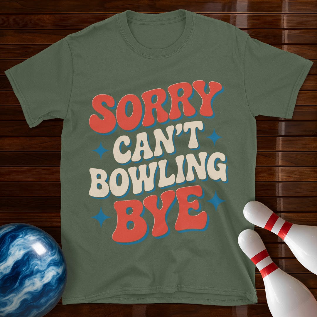 Sorry Can't Bowling Bye Retro Bowling Tee