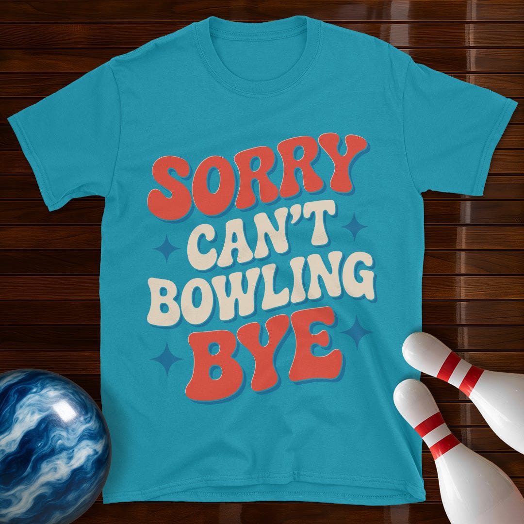 Sorry Can't Bowling Bye Retro Bowling Tee