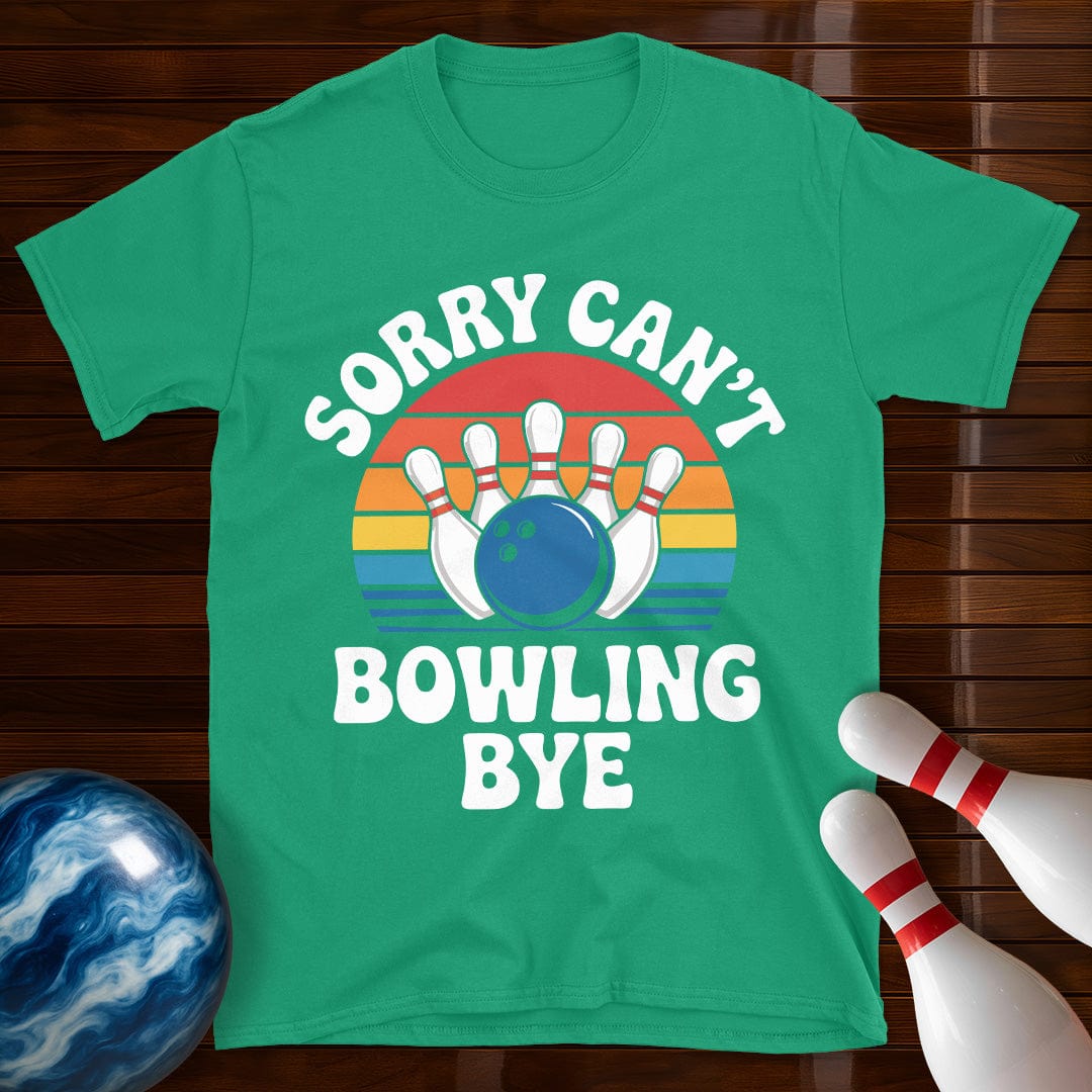 Sorry Can't Bowling Bye Retro Tee