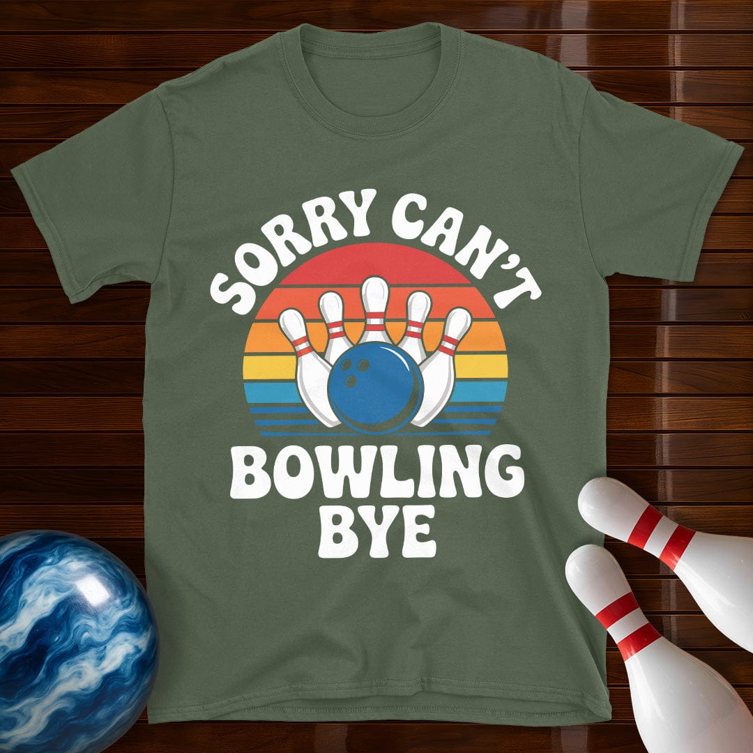 Sorry Can't Bowling Bye Retro Tee