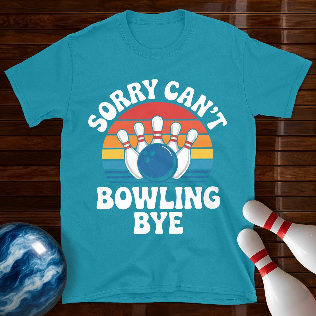 Sorry Can't Bowling Bye Retro Tee