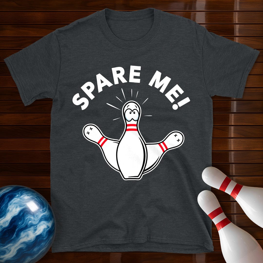Spare Me T-Shirt