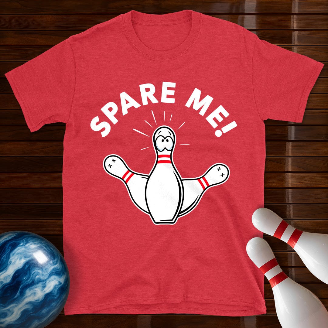 Spare Me T-Shirt