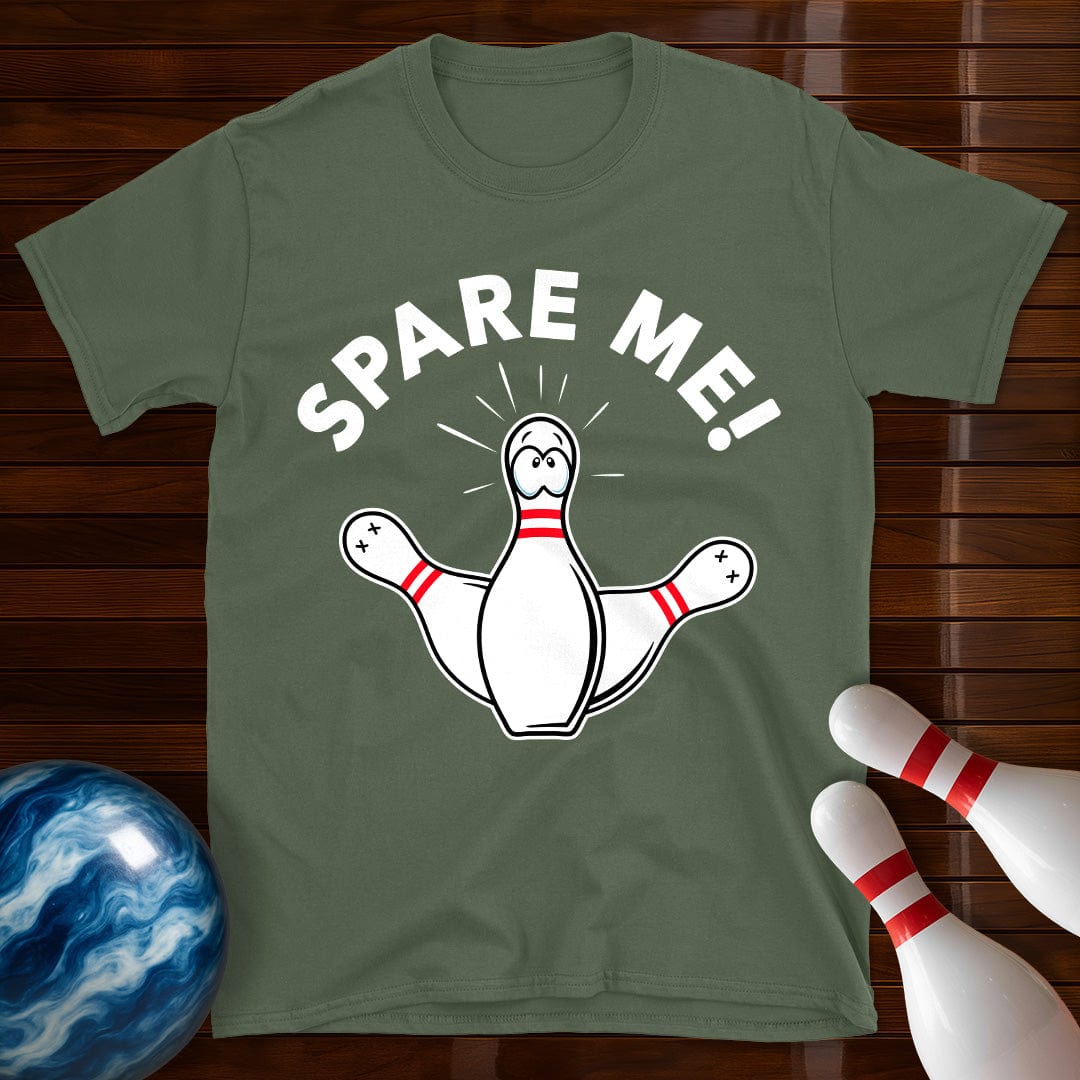 Spare Me T-Shirt