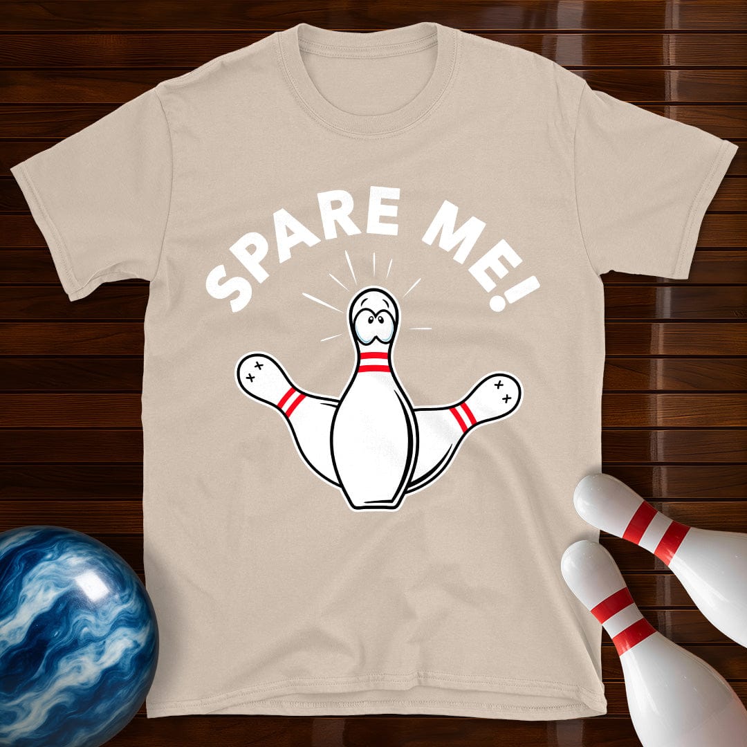Spare Me T-Shirt