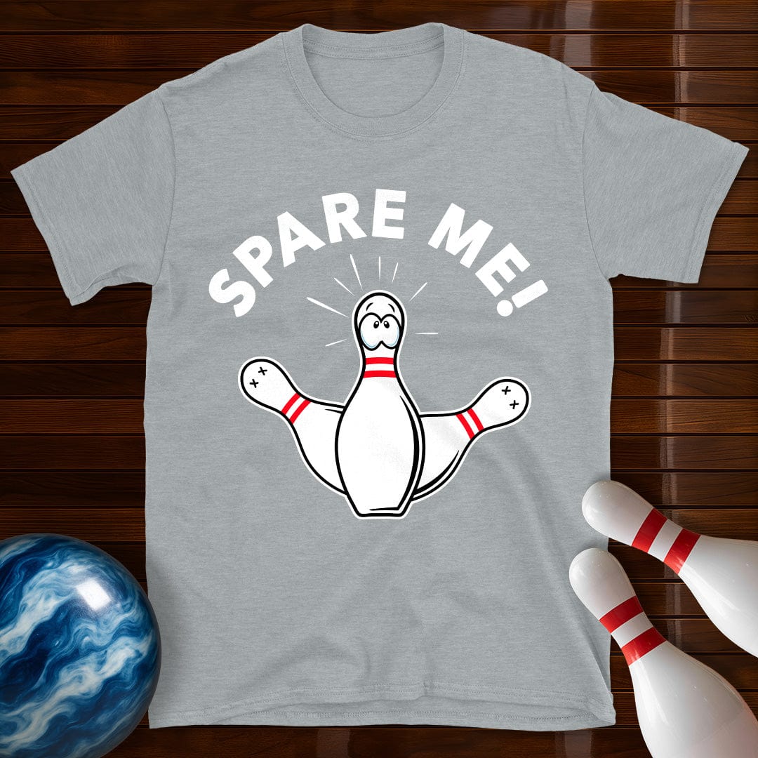 Spare Me T-Shirt