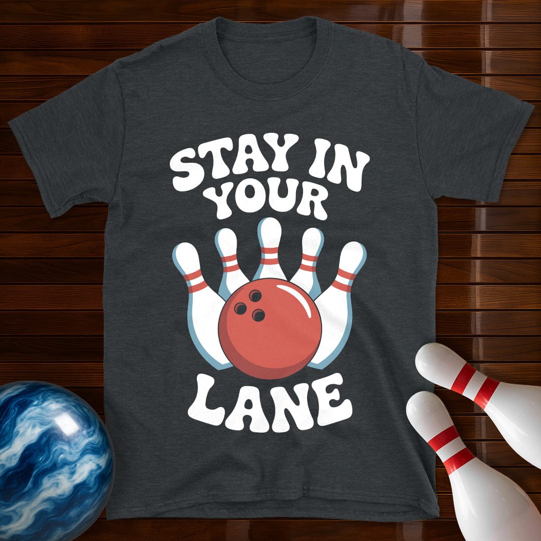 Stay In Your Lane Bowling Tee